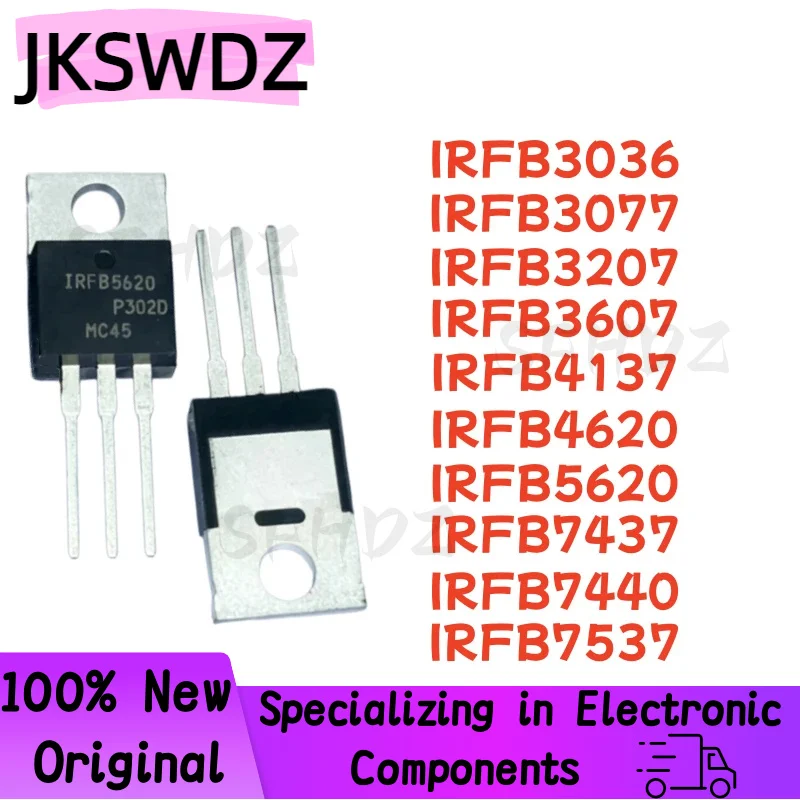 10PCS 100% NEW Quality IRFB3036 IRFB3077 IRFB3207 IRFB3607 IRFB4137 IRFB4620 IRFB5620 IRFB7437 IRFB7440 IRFB7537 TO-220 MOSFET