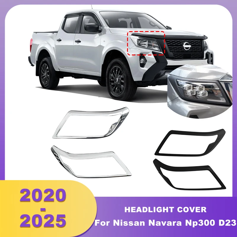 ABS Headlight Cover For Nissan Navara Np300 D23 2020 2021 2022 2023 2024 2025 For Nissan Navara frontier 2020-