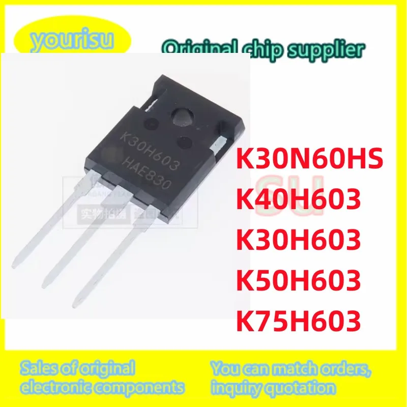1 unids/lote Transistor de efecto de campo K30H603 K30N60HS K40H603 30H603 30N60 40H603 K50H603 K75H603 TO-3P TO247