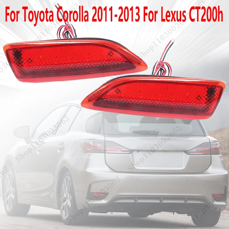 

1 пара задних фонарей для Toyota Corolla 2011 2012 2013 для Lexus CT200h, автомобильный внешний задний указатель поворота, отражатель парковки