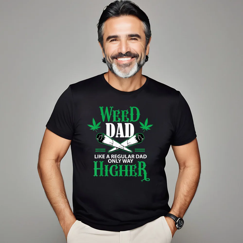 Casual Dad Weed Marijuana Funny 420 Crewneck T-shirts VALENTINE DAY Tops Tees Short Sleeve Girlfriend Latest All Cotton T Shirts