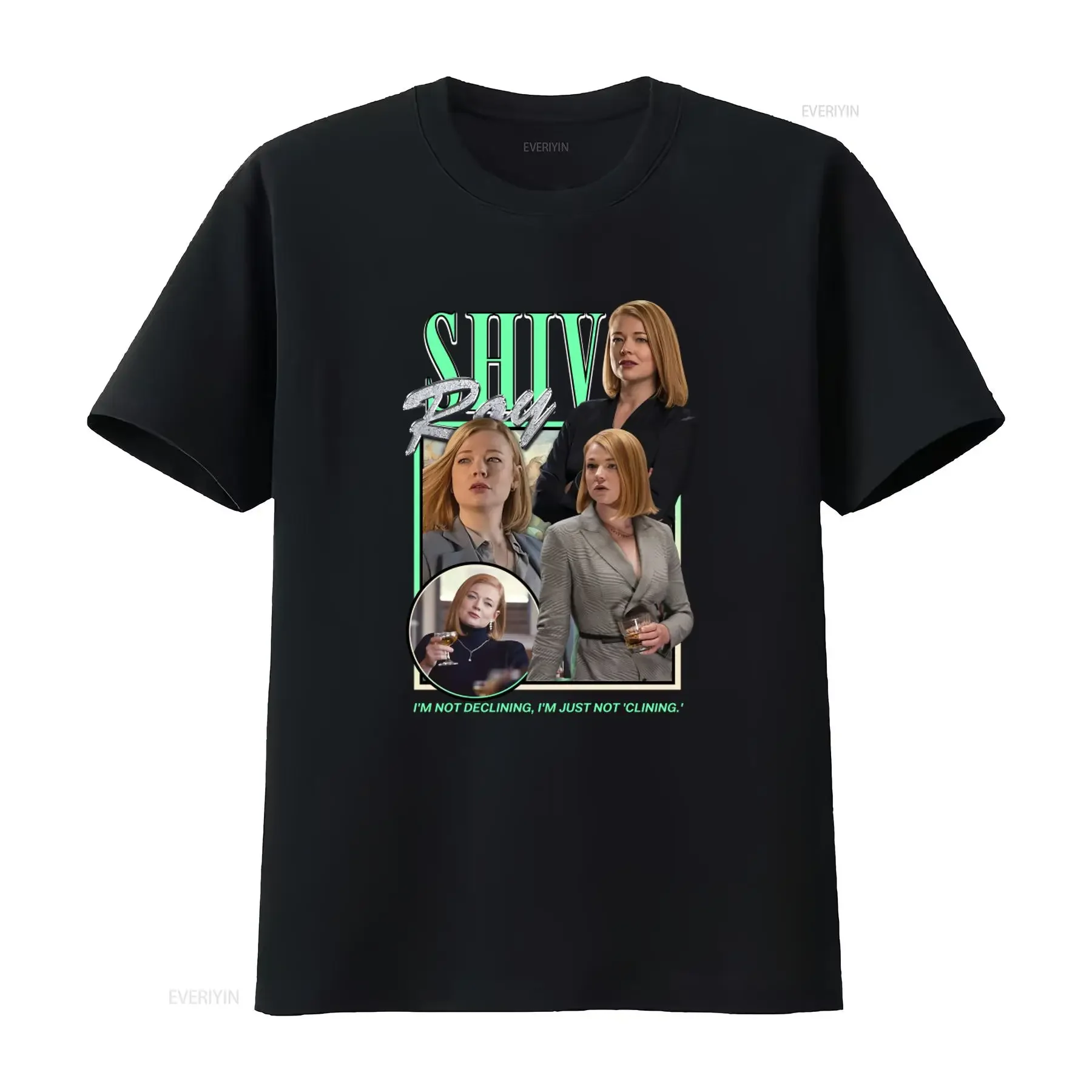 Shiv Roy Inspired T Shirt I'm Not Declining Just Clinning Succession TV Show Merch vintage Washed homme graphic Unisex Soft