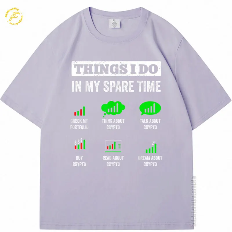 Things I Do In My Spare Time Trading Funny Crypto Investing Oversized T Shirt Men's T-Shirt Clothing Dropshipping Man Tshirt