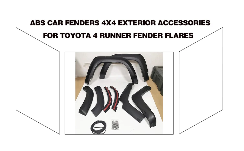 ABS Car Fenders 4x4 Exterior Accessories For Toyota 4 Runner Fender Flares