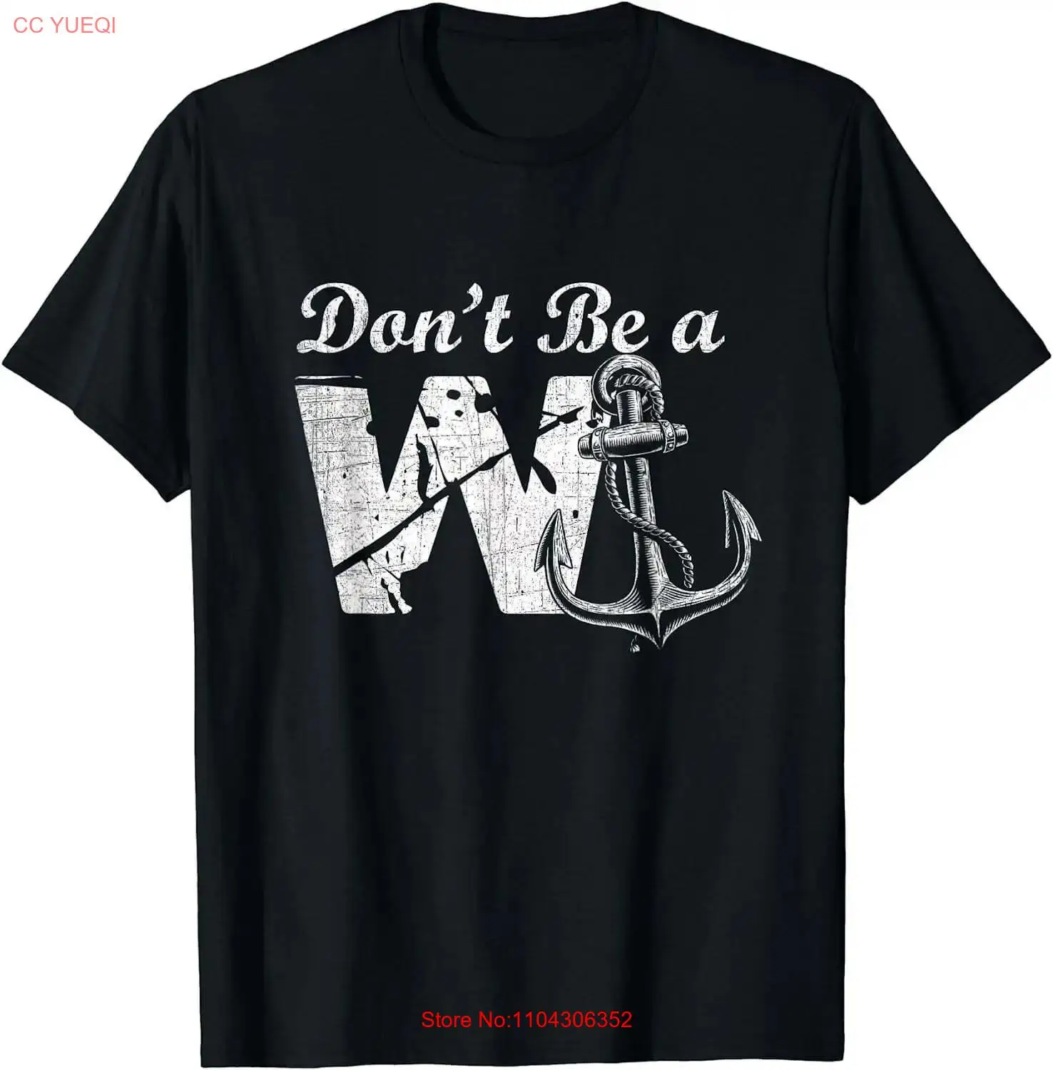 Don't Be A Wanker - Funny W and Anchor Word Play - Slang T-Shirt long or short sleeves