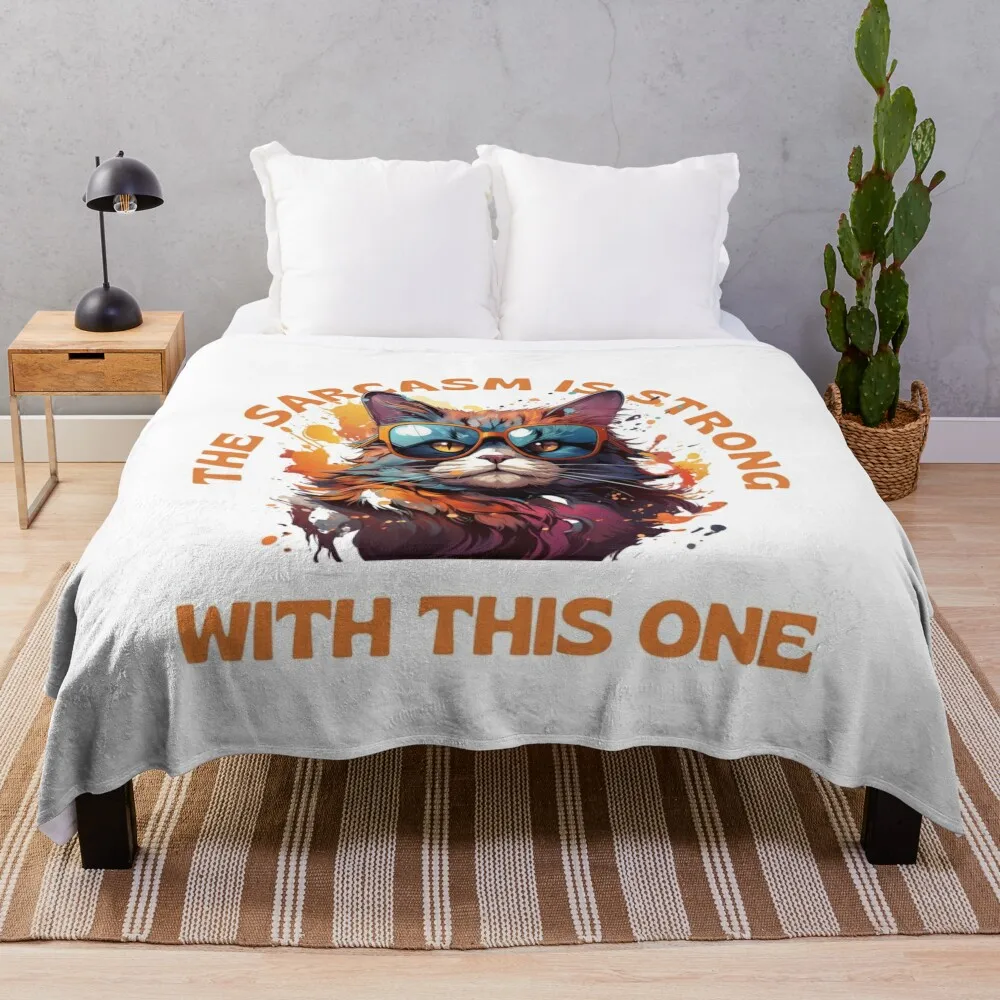 

The Sarcasm Is Strong With This One Throw Blanket Decorative Beds For Decorative Sofa Furrys Luxury Throw Blankets