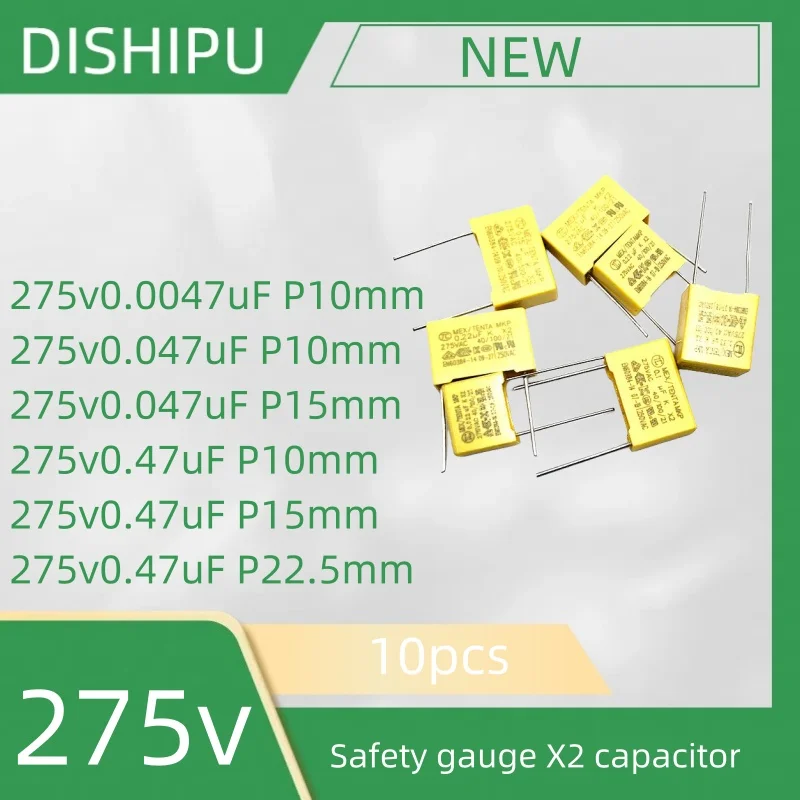 10PCS safety gauge X2 capacitor 275v0.0047uF P10mm 275v0.047uF P10mm 275v0.047uF P15mm 275v0.47uF P10mm 275v0.47uF P15mm 275v0.4