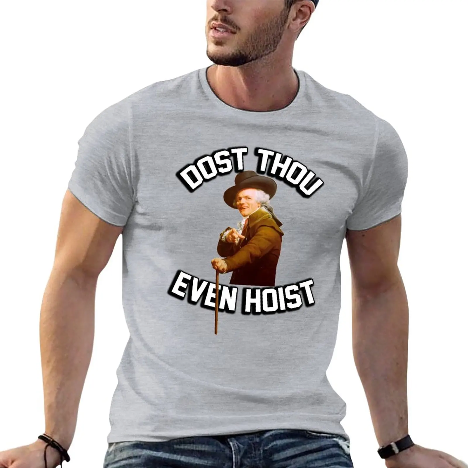 Dost thou even hoist? Do you even lift? (joseph ducreux) T-Shirt plus sizes anime clothes blacks mens plain t shirts