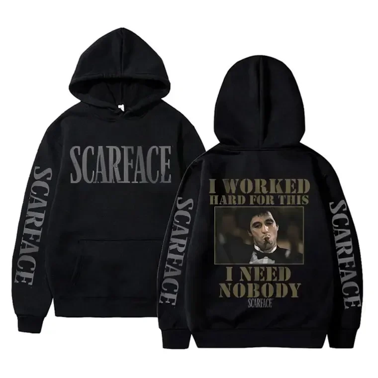 I Worked Hard for This I Need Nobody Scarface Hoodie Men Casual Sweatshirt Vintage Hoody Pullover Men's Hoodies Male Streetwear