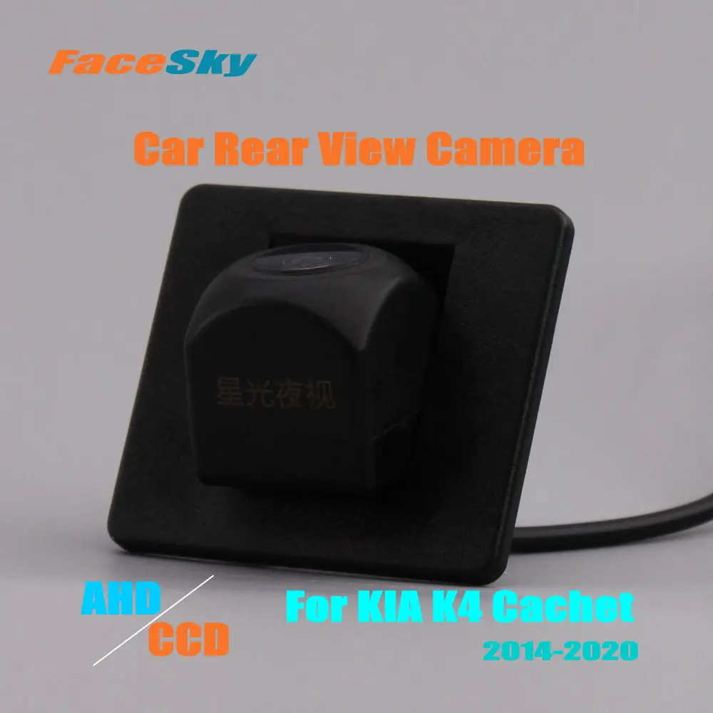 

High Quality Car Back Camera For KIA K4 Cachet 2014-2020 Rear View Dash Cam AHD/CCD 1080P Reverse Image Accessories