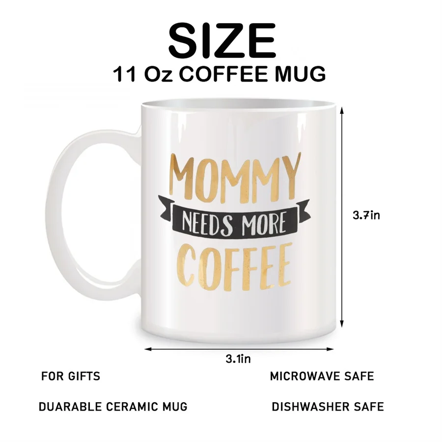 Mommy Needs More Mugs For New Mom Women Mother Mama Grandma Birthday Gifts Novelty Coffee Ceramic Tea Cups White 11 oz