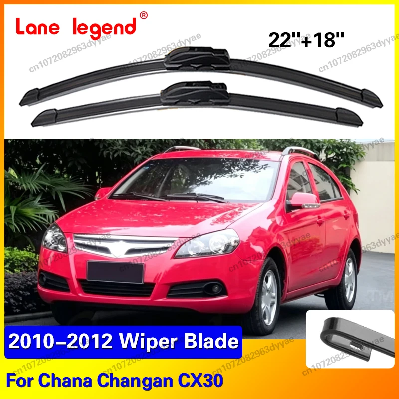 

2PCS Wiper Blades Set Kit For Chana Changan CX30 2010 - 2012 LHD Front Windshield Brushes Windscreen Window Accessories 22"+18"