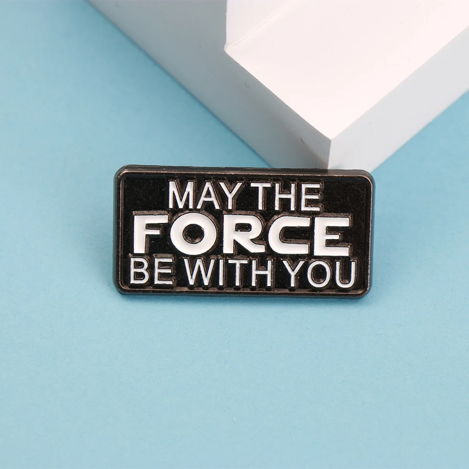 Letters May The Force Be with You Enamel Metal Pins Brooches Badges Backpack Accessories Wholesale Jewelry Gift for Kids Friends