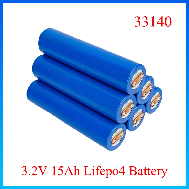 33140 Lithium Iron Phosphate Battery 3.2V 15Ah Lifepo4 5C Diy12v 24v 36v 48v Electric Vehicle Tricycle Power Tools