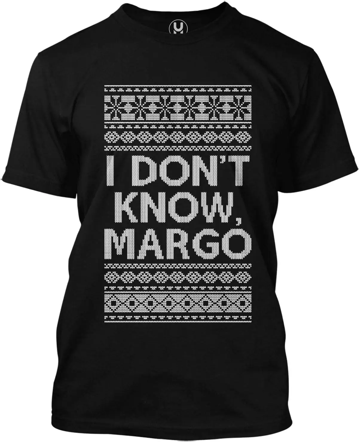 I Don't Know, Margo Ugly Christmas - Family Men's T-Shirt