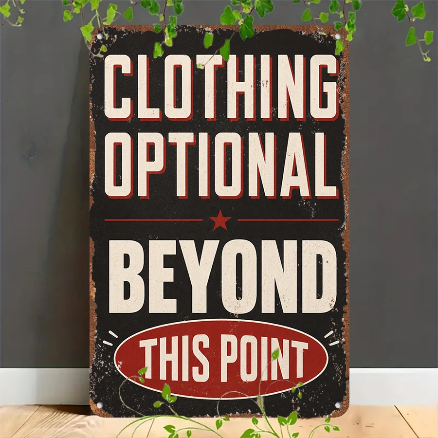 2D flat retro metal tin plate,  Vintage "Clothing Optional Beyond This Point" Tin Sign, Suitable for home, garage, café, bar and garden decoration