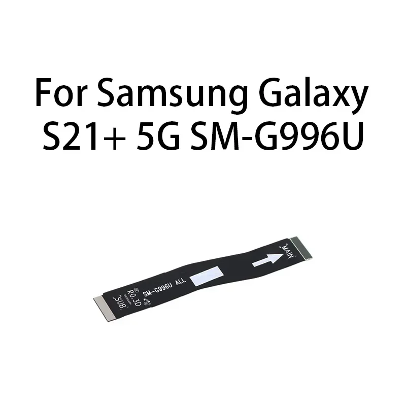 Main board motherboard connector flex cable for Samsung Galaxy S21 5g/S21 plus 5g/SM-G996U