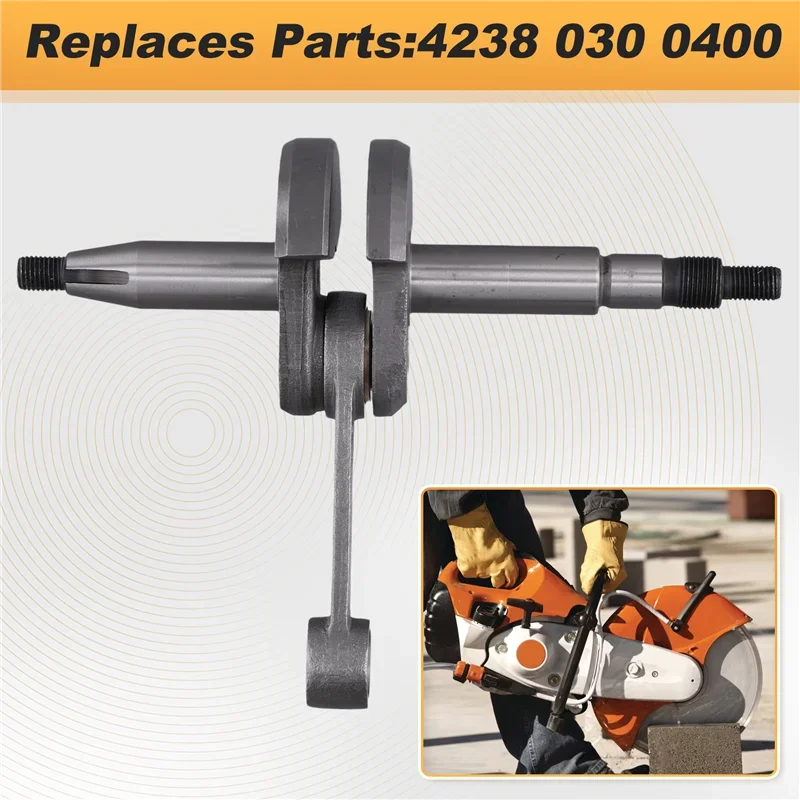 

Concrete Cut Off Saw Part–Crankshaft For Stihl TS410 TS420 Lawnmower Replacement# 4238 030 0400 Chainsaw Repair Component