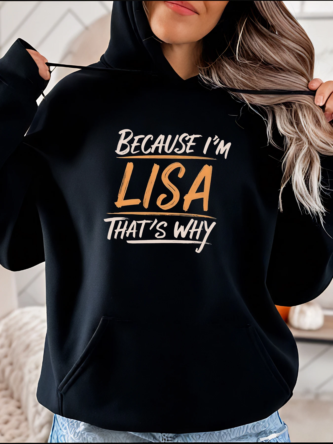 

Because I'M Lisa That's Why Print Hoodie Casual Style Graphic Design Women's Everyday Wear