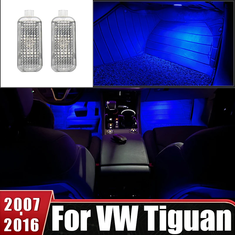 

For VW Tiguan 2007 2008 2009 2010 2011 2012 2013 2014 2015 2016 LED Car Footwell Lamp Atmosphere Lights Interior Accessories