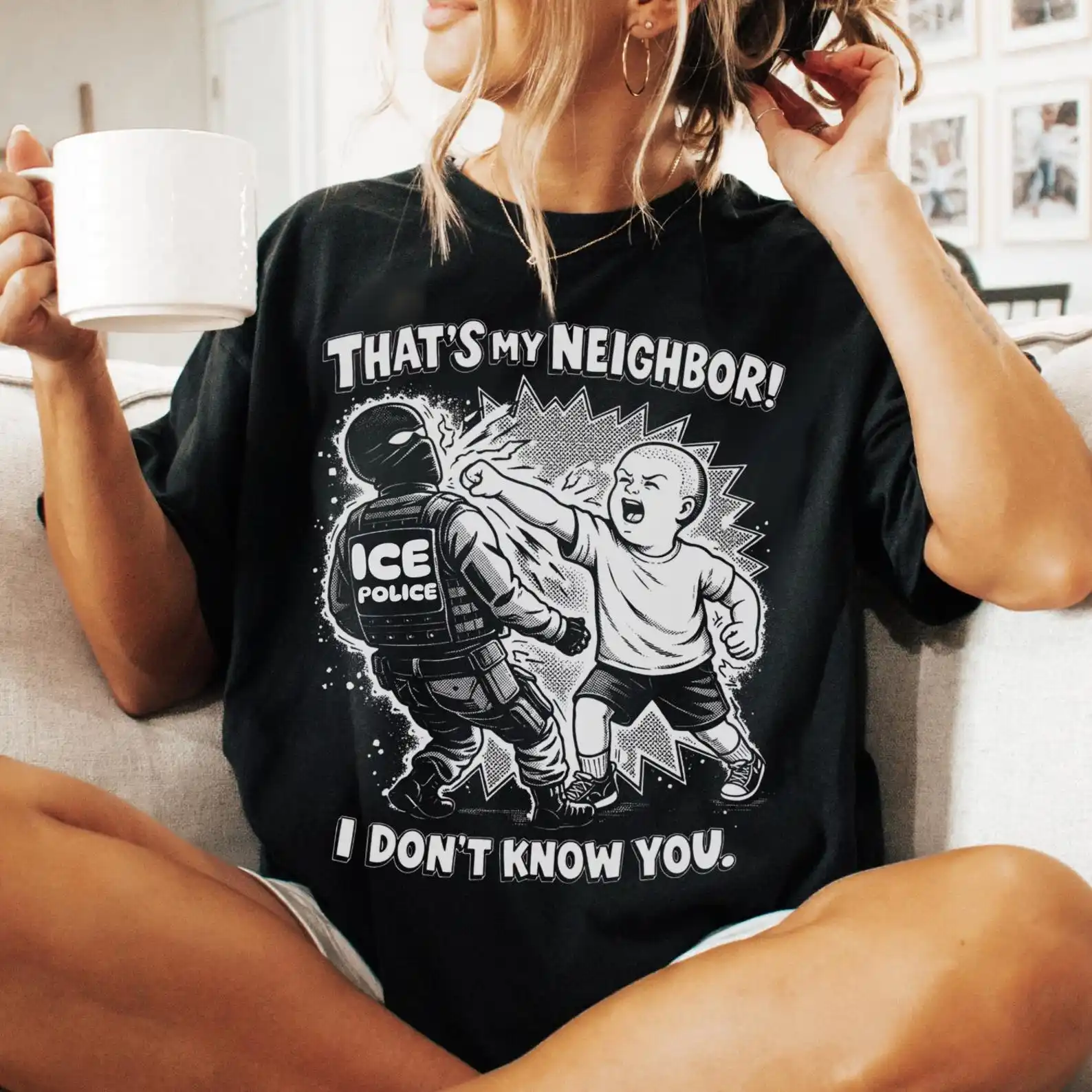 That's My Neighbor Anti ICE Shirt, ICE Political Activist Tee, Unisex Protest Shirt, Comfort Abolish ICE Shrit