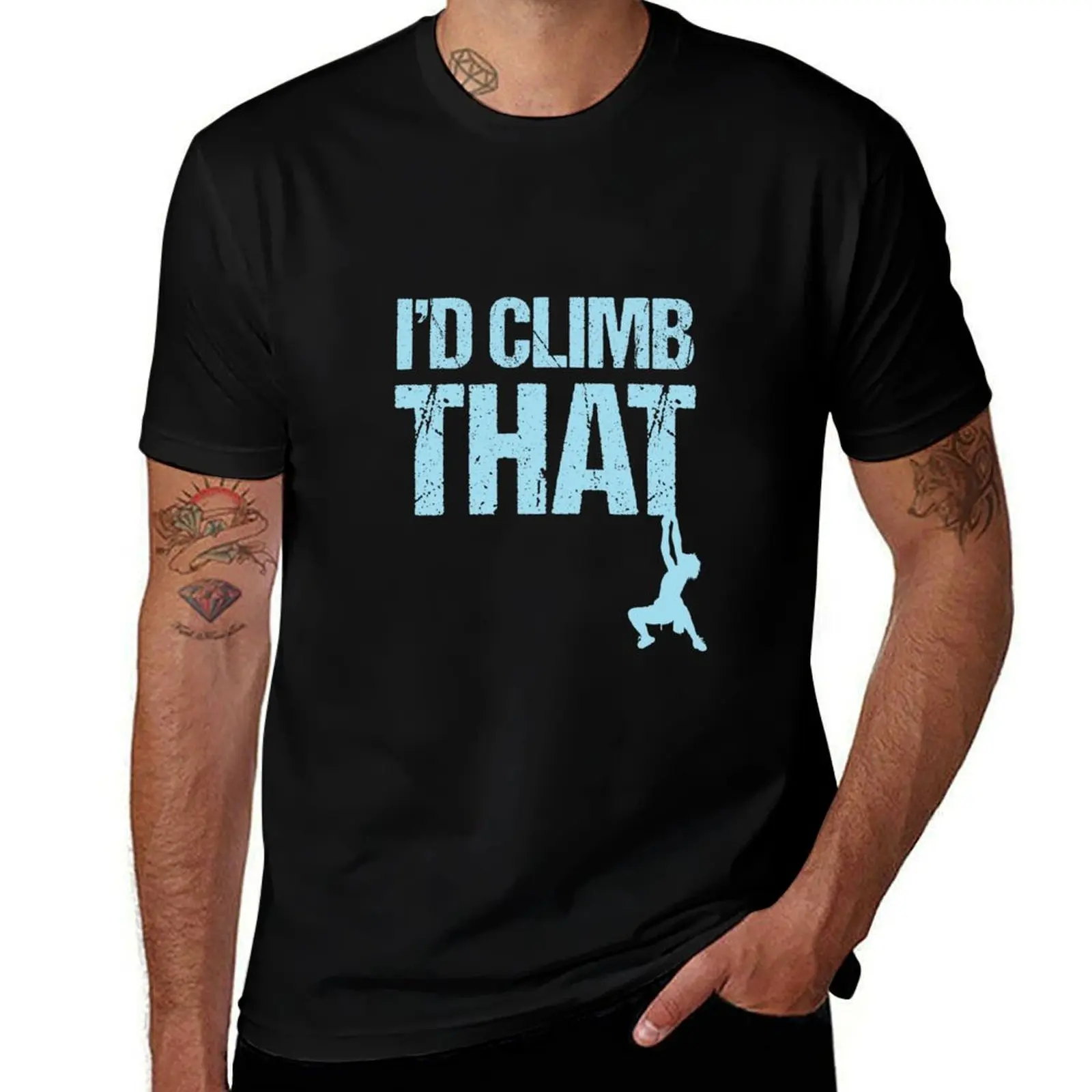 

Rock Climbing I'd Climb That Mountain Adventure T-Shirt t shirts designer man t shirts cotton T-Shirt