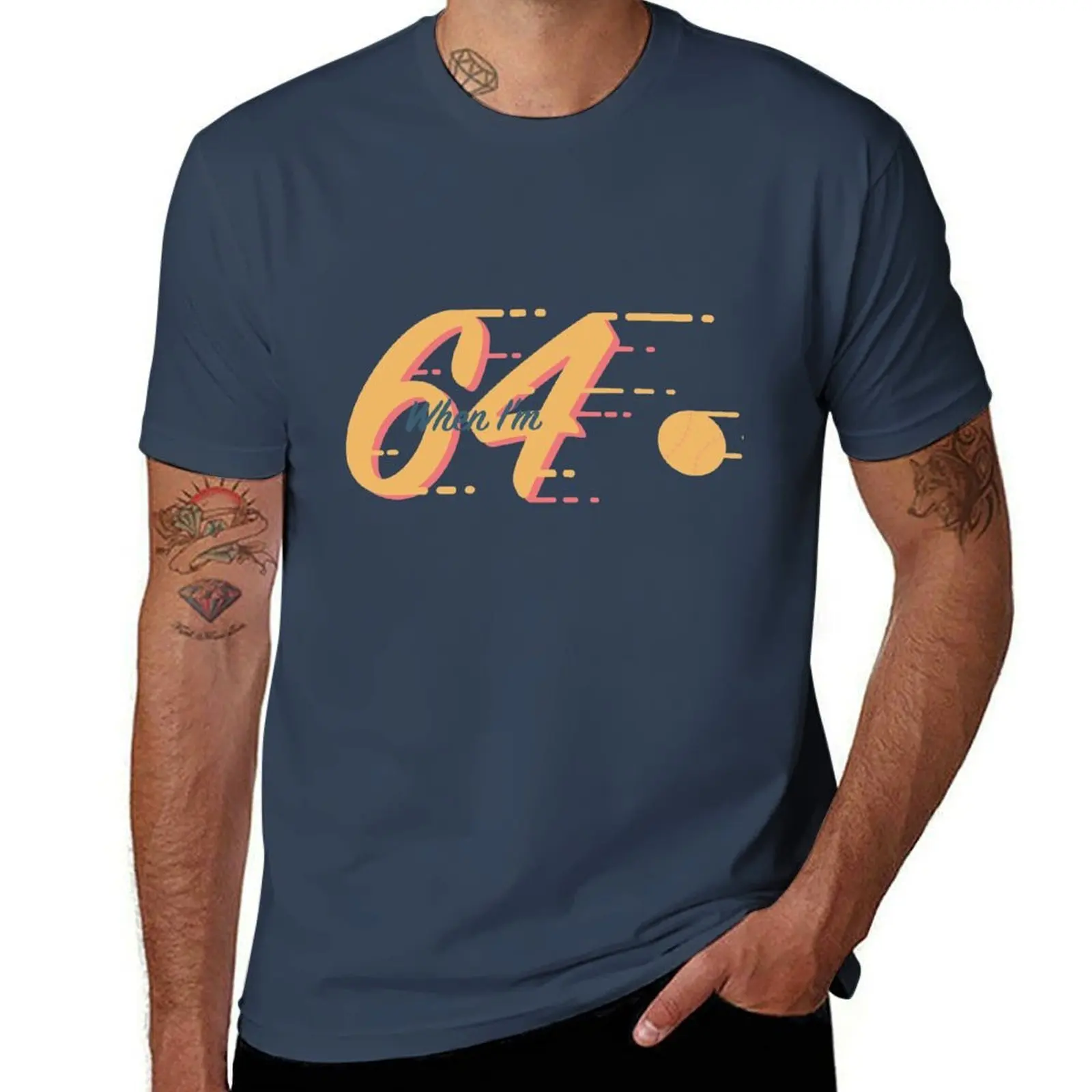 

When I'm 64 T-Shirt man t shirt designer t shirts for man pack white T-Shirt