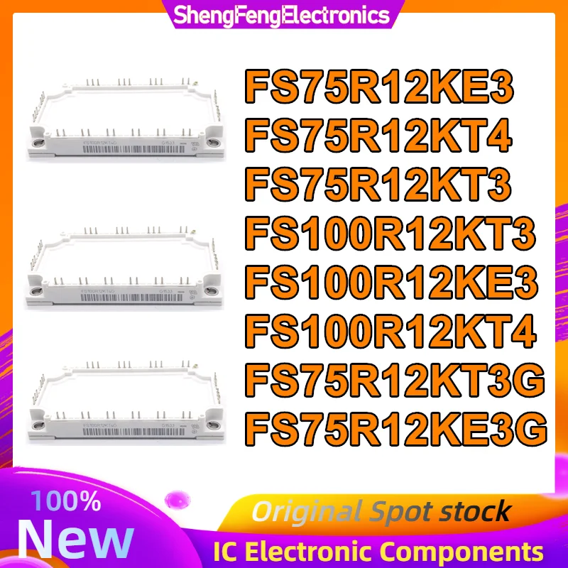 

FS75R12KE3 FS75R12KT4 FS75R12KT3 FS100R12KT3 FS100R12KE3 FS100R12KT4 FS75R12KT3G FS75R12KE3G