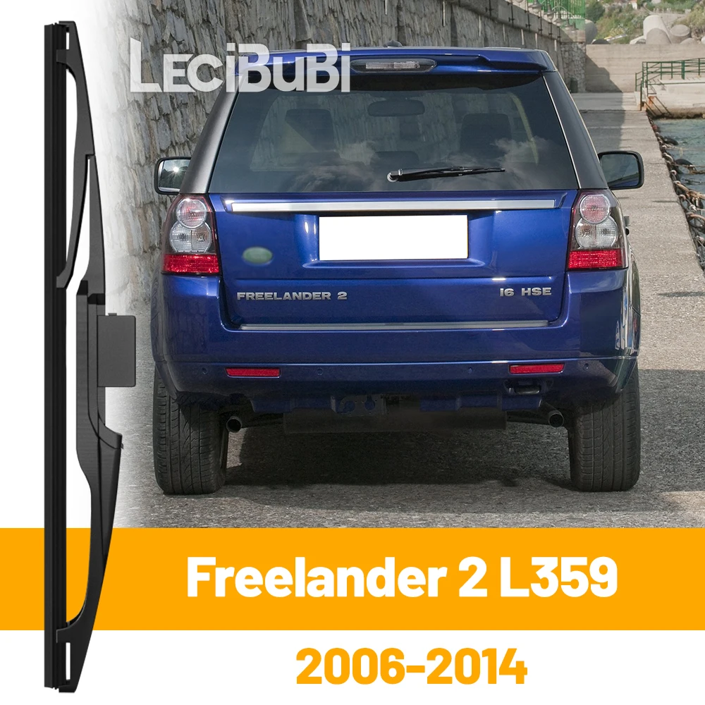 

Для Land Rover Freelander 2 L359 2006-2014 2007 2013, заднее лобовое стекло, щетка стеклоочистителя, двери багажника, аксессуары для дворников