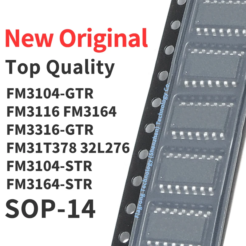 1 Piece FM3104-GTR FM3116-GTR FM3164-GTR FM3316-GTR FM31T378-GTR FM32L276-GTR FM3104-STR FM3164-STR SOP-14 Chip IC New Original