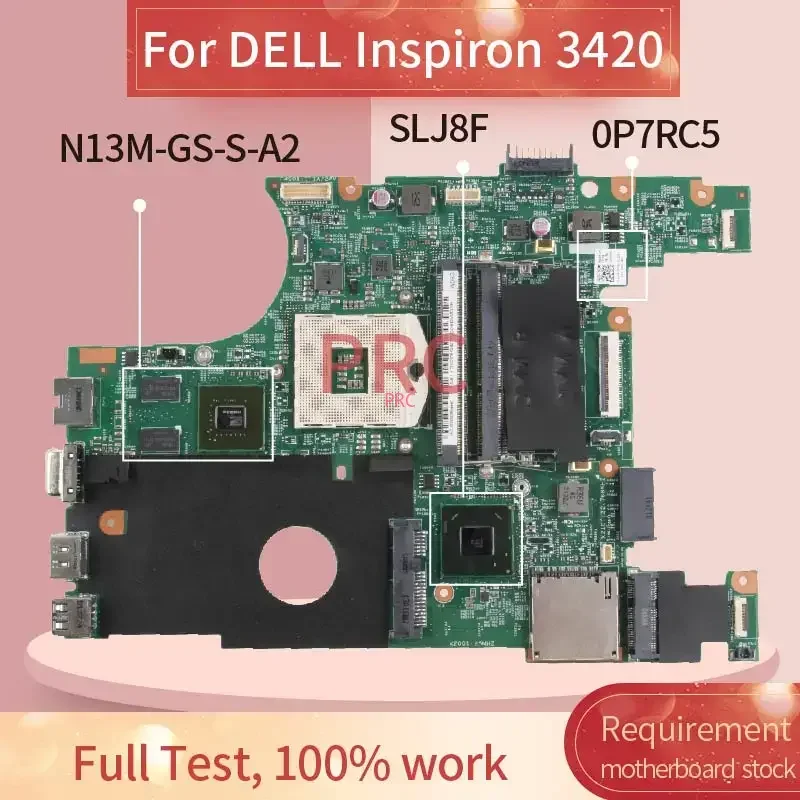 

CN-0P7RC5 0P7RC5 для DELL Inspiron 3420, материнская плата для ноутбука 11282-1 SLJ8F N13M-GS-S-A2 DDR3, материнская плата для ноутбука, протестирована