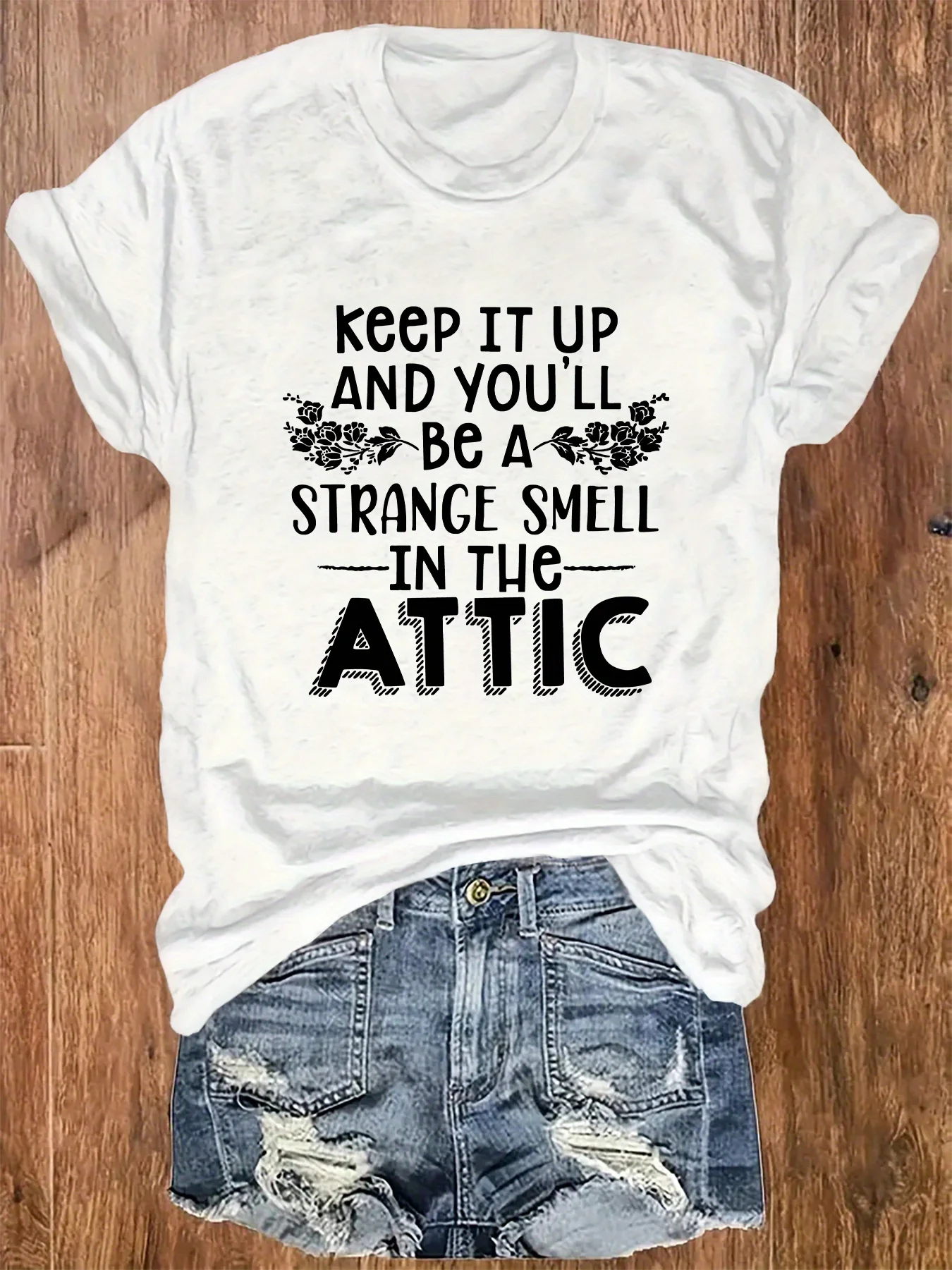 Strange Smell In The Attic Women's Tee - Dark Humor Quote Graphic, Casual Sassy Top