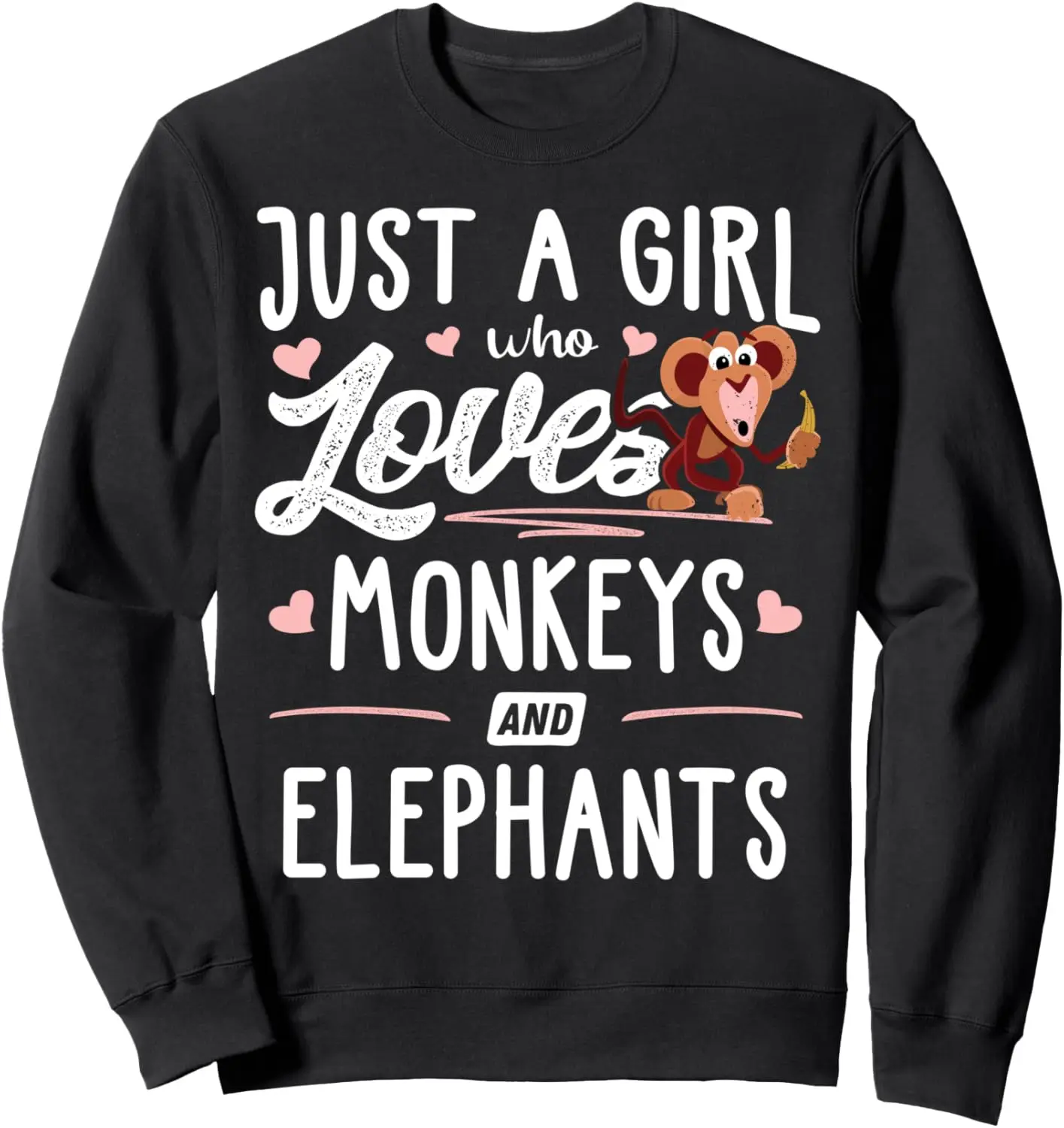 

Just A Girl Who Loves Monkeys And Elephants Gift Women Sweatshirt