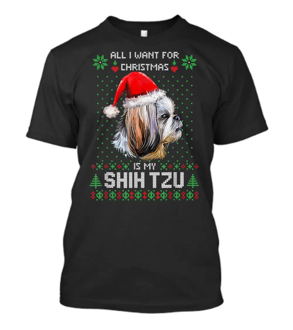 Nwt Shih Tzu Xmas All I We Want For Christmas Is Dog Owner T Shirt