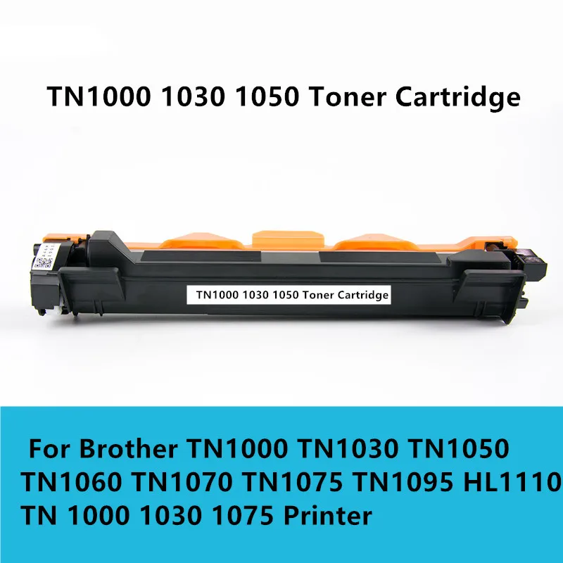 TN1000 1030 1050 Toner Cartridge For Brother TN1000 TN1030 TN1050 TN1060 TN1070 TN1075 TN1095 HL1110 TN 1000 1030 1075 Printer