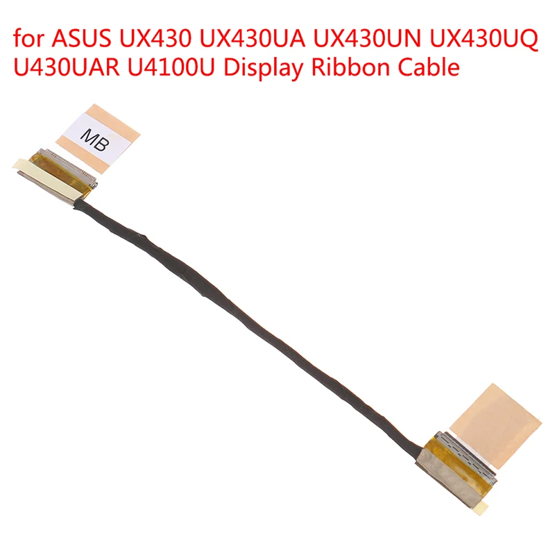 For ASUS UX430 UX430UA UX430UN UX430UQ U430UAR U4100U Laptop LCD LED Display Ribbon Cable 14005-02210100 1422-02PC0AS