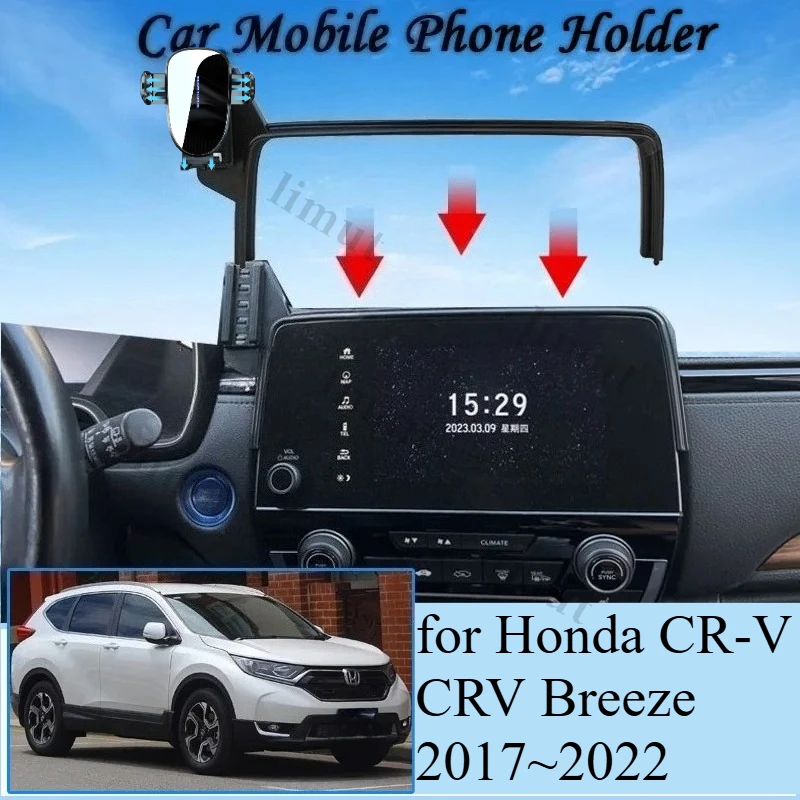 Car Phone Holder for Honda CR-V CRV 5 Breeze RW RT 2017~2022 Screen Car Mount GPS Bracket Gravity Stand Interior Accessories