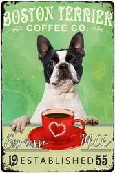 Boston Terrier Dog Coffee Funny Metal Sign Vintage Decor Home Kitchen Diner Restaurant Bar Cafe Club Cave Wall Decor Retro Dog T