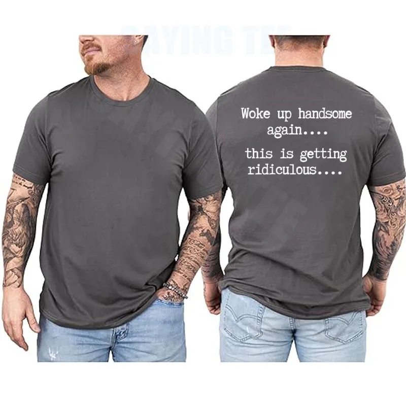 Wieder Gut Aussehend Geweckt, Das Wird Langsam Lächerlich T-Shirt Y2k Lustiger Selbstvertrauens-Witz Sarkastisches Sprichwort T-Shirt Persönlichkeit Herren-Outfit – Detail 6
