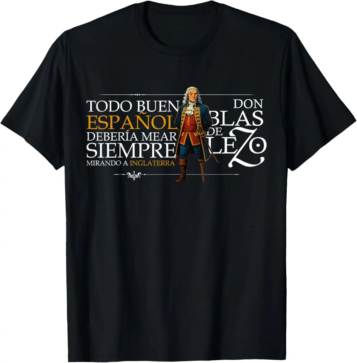 

Frase Blas de Lezo, Imperio Español Men T-Shirt Short Sleeve Casual 100% Cotton Shirt