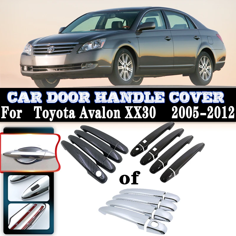 

Чехлы на дверные ручки автомобиля для Toyota Avalon XX30 2005 ~ 2012, Наружные защитные аксессуары на дверные ручки автомобиля с защитой от царапин и ржавчины