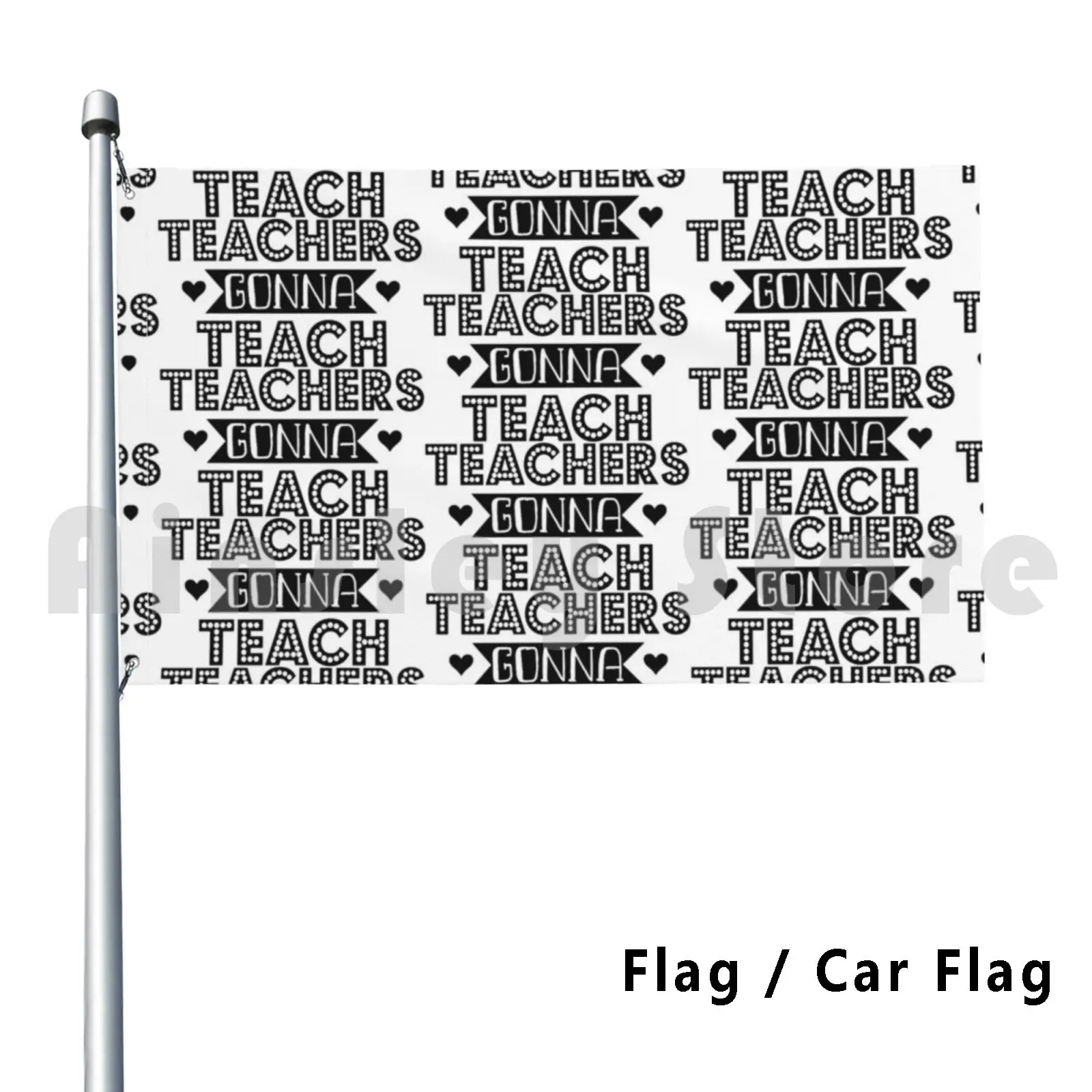 Teachers Gonna Teach Flag Car Flag Funny Teacher Teach English Teacher Meme English Teacher Memes