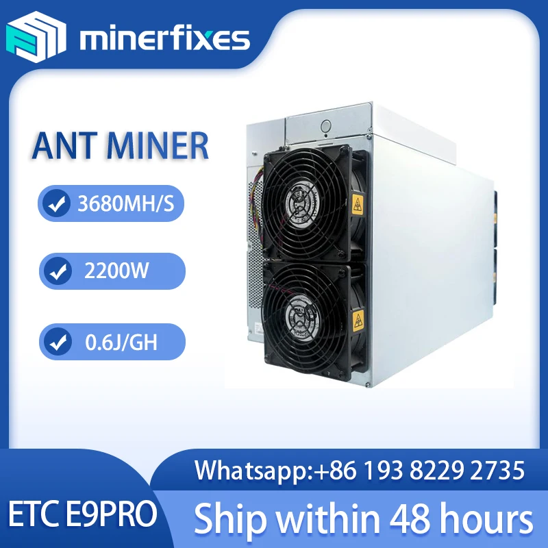 

Brand new Antminer E9 Pro 3680M 2200W Asic mining machine, E9Pro 3580M ETC mining encryption machine