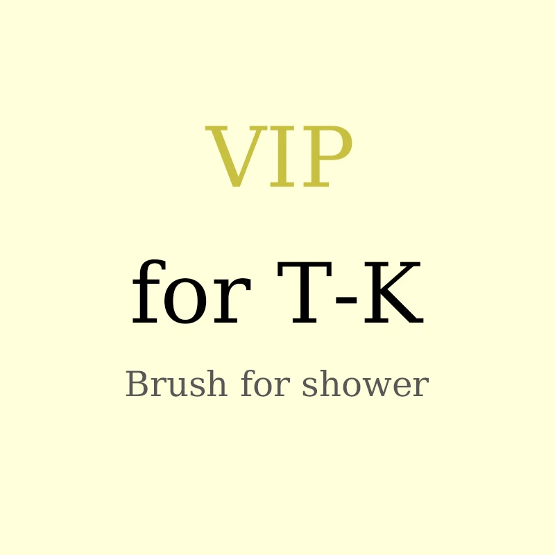 

Brush and Fliter for Shower -- VIP for T-K