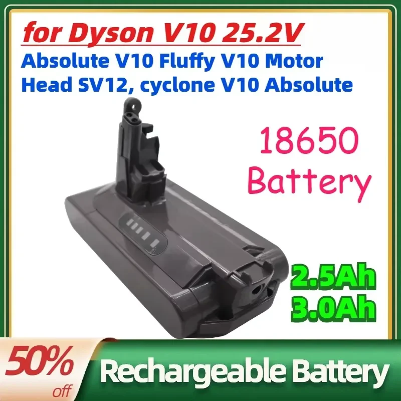 

2.5Ah 3.0Ah 18650 Battery for Dyson V10 25.2V Absolute V10 Fluffy V10 Motor Head Cordless Vacuum Cleaner Rechargeable Bateria