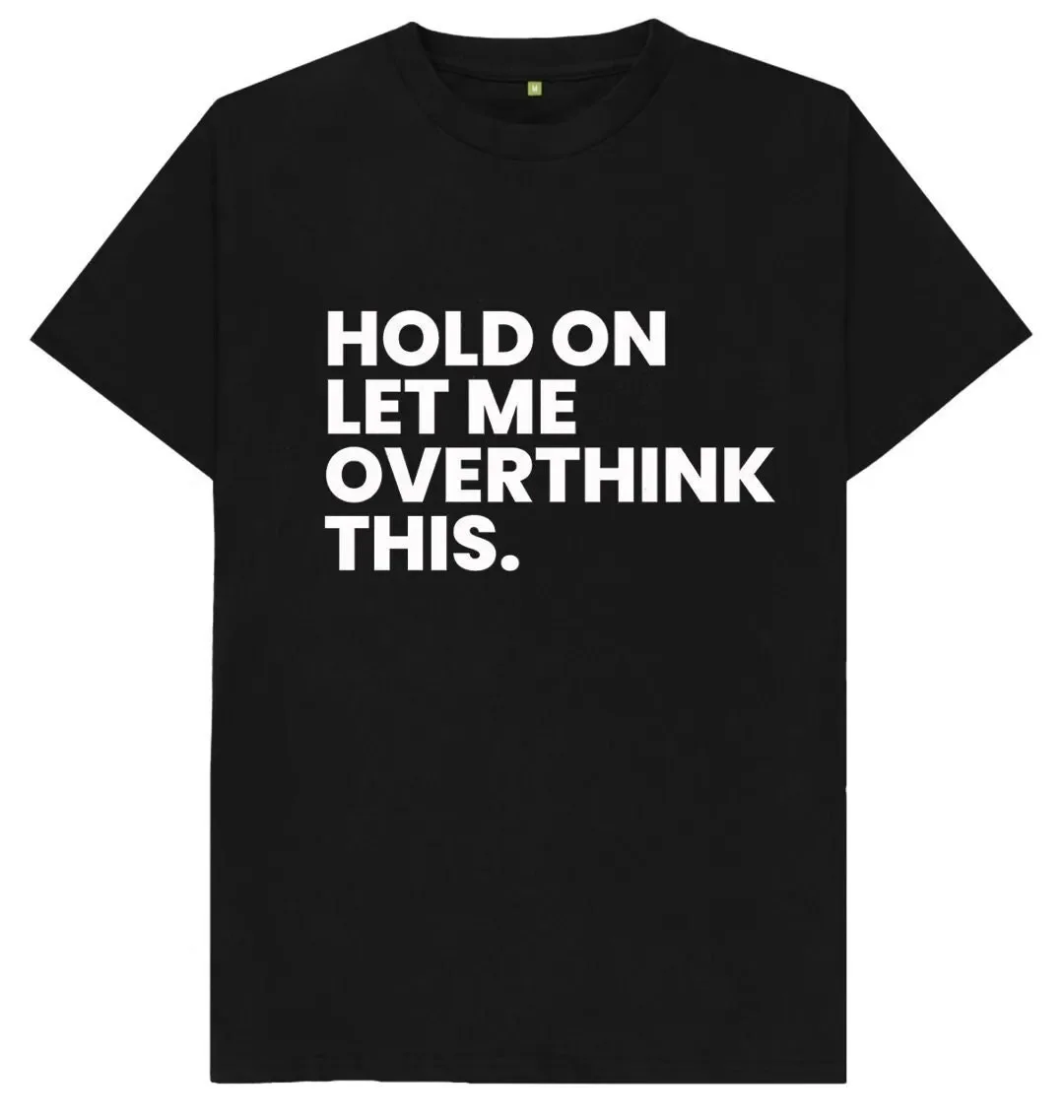 Warte, lass mich darüber nachdenken. Lustiges Witz-Spoof-Humor-T-Shirt