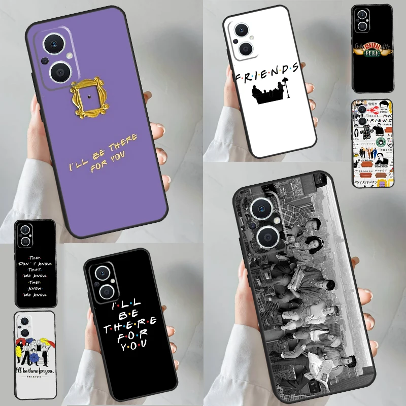 Friends TV Show Funda For OPPO Reno 11 F 10 Pro 4 5 6 7 8 Lite 4Z 5Z 8T OPPO Find X6 X5 Pro X2 X3 Neo Case