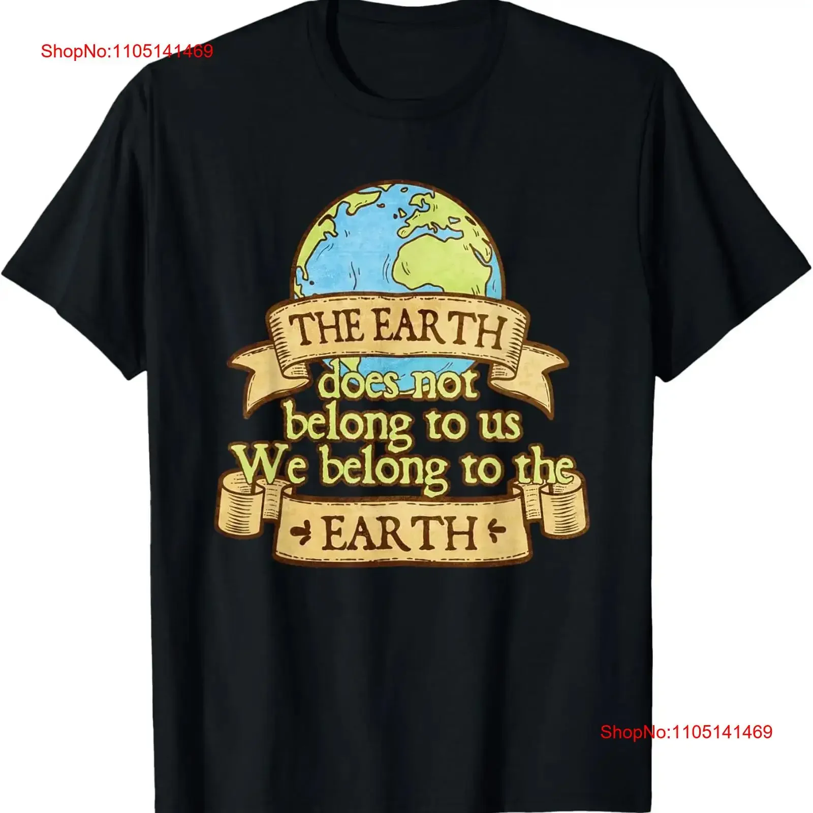 The Earth Does Not Belong To Us We T Shirt vintage Washed Versatile Stylish Stretched graphic Soft homme Top For Everyday Wear