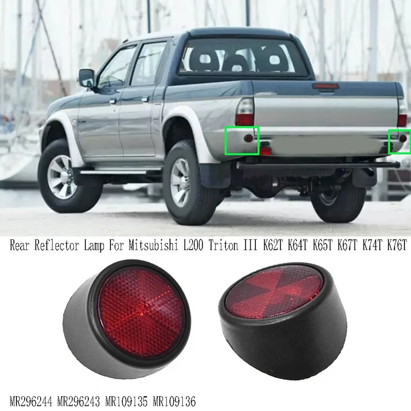 

Задний отражатель MR296244 MR296243 MR109135 MR109136 для Mitsubishi L200 Triton III K62T K64T K65T K67T K74T K76T