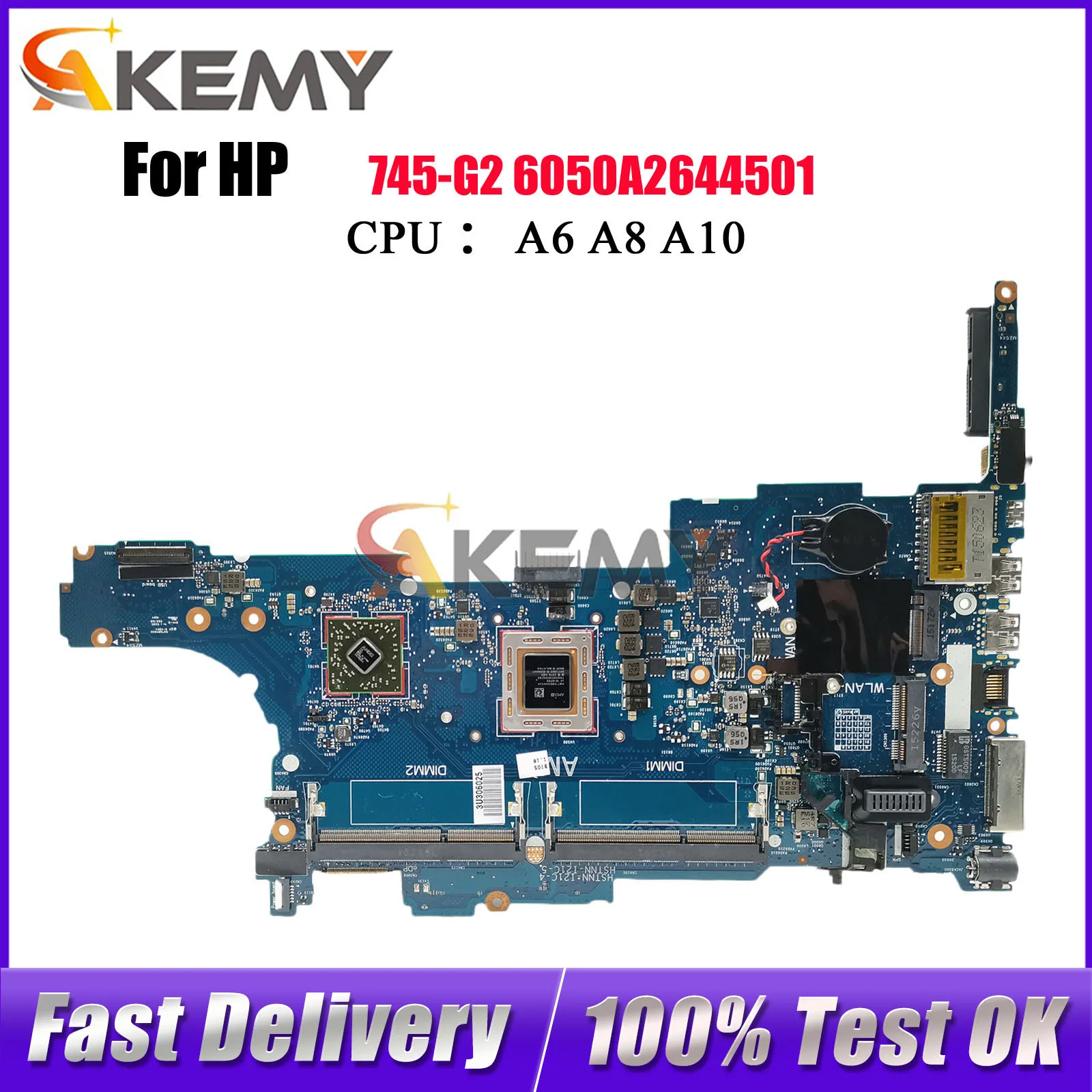 6050A2644501 ل HP EliteBook 745 G2 845 G2 اللوحة الأم للكمبيوتر المحمول 802542-601 مع A8-7150B A10-7350B وحدة المعالجة المركزية DDR3 100% تم اختبارها بالكامل